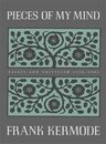 Pieces Of My Mind: Essays And Criticism 1958-2002