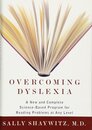 Overcoming Dyslexia: A New and Complete Science-Based Program for Reading Problems at Any Level