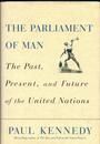 The Parliament of Man: The Past Present and Future of the United Nations