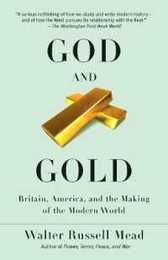 God and Gold: Britain America and the Making of the Modern World (Vintage)