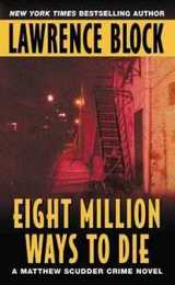Eight Million Ways to Die (Matthew Scudder Series 5)