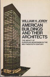 American Buildings and Their Architects: The Impact of European Modernism in the Mid-Twentieth Century
