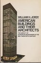 American Buildings and Their Architects: The Impact of European Modernism in the Mid-Twentieth Century