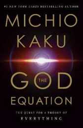 The God Equation: The Quest for a Theory of Everything