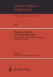 Supercomputers and Fluid Dynamics: Proceedings of the First Nobeyama Workshop September 3-6 1985 (Lecture Notes in Engineering)