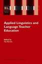Applied Linguistics and Language Teacher Education (Educational Linguistics 4)