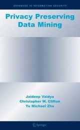 Privacy Preserving Data Mining (Advances in Information Security 19)