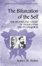 The Bifurcation of the Self (Library of the History of Psychological Theories)