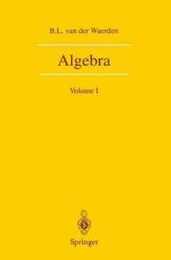 Algebra : Volume I