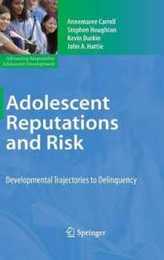 Adolescent Reputations and Risk (Advancing Responsible Adolescent Development)