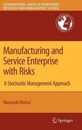 Manufacturing and Service Enterprise with Risks: A Stochastic Management Approach (International Series in Operations Research & Management Science 125)