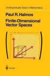 Finite-Dimensional Vector Spaces (Undergraduate Texts in Mathematics)