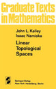 Linear Topological Spaces (Graduate Texts in Mathematics 36)