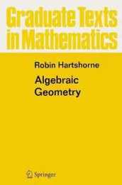 Algebraic Geometry (Graduate Texts in Mathematics. 52) (Graduate Texts in Mathematics (52))
