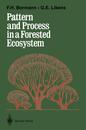 Pattern and Process in a Forested Ecosystem: Disturbance Development and the Steady State Based on the Hubbard Brook Ecosystem Study