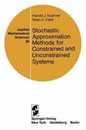 Stochastic Approximation Methods for Constrained and Unconstrained Systems (Applied Mathematical Sciences 26)