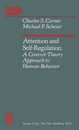 Attention and Self-Regulation: A Control-Theory Approach to Human Behavior (Springer Series in Social Psychology)