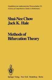 Methods of Bifurcation Theory (Grundlehren der mathematischen Wissenschaften)