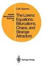 The Lorenz Equations: "Bifurcations Chaos And Strange Attractors" (Applied Mathematical Sciences 41)