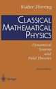 Classical Mathematical Physics: Dynamical Systems and Field Theories
