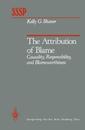 The Attribution of Blame: Causality Responsibility and Blameworthiness (Springer Series in Social Psychology)