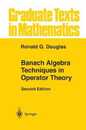 Banach Algebra Techniques in Operator Theory (Graduate Texts in Mathematics 179)