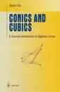 Conics and Cubics: A Concrete Introduction to Algebraic Curves (Undergraduate Texts in Mathematics)