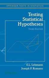 Testing Statistical Hypotheses (Springer Texts in Statistics)