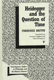 Heidegger and the Question of Time (Contemporary Studies in Philosophy & the Human Sciences)