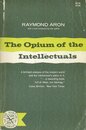 The Opium of the Intellectuals