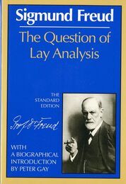 Question of Lay Analysis (Complete Psychological Works of Sigmund Freud)