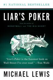Liar's Poker: Rising Through the Wreckage of Wall Street