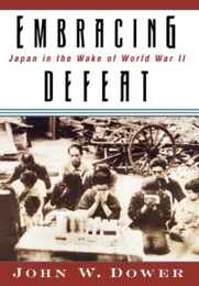 Embracing Defeat: Japan in the Wake of World War II