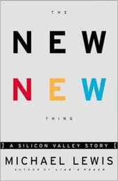 The New New Thing: A Silicon Valley Story