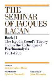 The Ego in Freud's Theory and in the Technique of Psychoanalysis 1954-1955 (Book II) (The Seminar of Jacques Lacan) (Seminar of Jacques Lacan (Paperback))