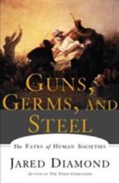 Guns Germs and Steel: The Fates of Human Societies
