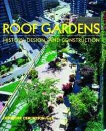 Roof Gardens: History Design and Construction (Norton Books for Architects & Designers)