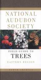 National Audubon Society Field Guide to North American Trees--E: Eastern Region (National Audubon Society Field Guides)