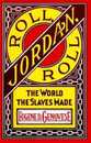 Roll Jordan Roll: The World the Slaves Made