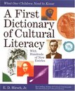 A First Dictionary of Cultural Literacy: What Our Children Need to Know