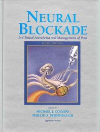 Neural Blockade in Clinical Anesthesia and Management of Pain