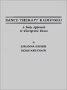 Dance Therapy Redefined: A Body Approach to Therapeutic Dance