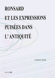 Ronsard et les expressions puisees dans l' Antiquite