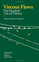 Viscous Flows: The Practical Use of Theory (Fluid flow)