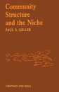 Community Structure and the Niche (Outline Studies in Ecology)