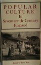Popular Culture in Seventeenth Century England