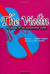 The Violin―The Melody of the Concentration Camps