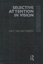 Selective Attention in Vision (International Library of Psychology)