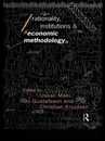 Rationality Institutions and Economic Methodology (Economics as Social Theory)