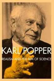 Realism and the Aim of Science (From Postscript to the Logic of Scientific Discovery)